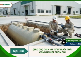 [Báo giá] dịch vụ xử lý nước thải công nghiệp trọn gói
