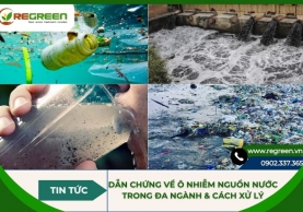 Dẫn chứng về ô nhiễm nguồn nước trong đa ngành & Cách xử lý