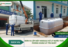 Đơn vị lắp đặt module xử lý nước thải phòng khám uy tín nhất