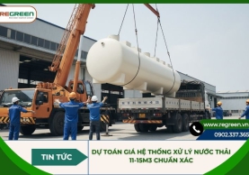 Dự toán giá hệ thống xử lý nước thải 11-15m3 chuẩn xác
