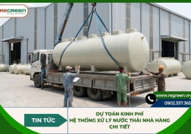 Dự toán kinh phí hệ thống xử lý nước thải nhà hàng chi tiết