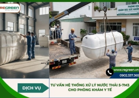 Tư vấn hệ thống xử lý nước thải 5-7m3 cho phòng khám y tế