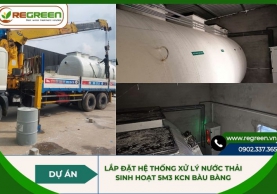 Lắp đặt hệ thống xử lý nước thải sinh hoạt 5m3 KCN Bàu Bàng