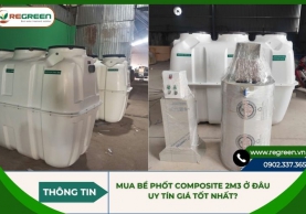 Mua bể phốt composite 2m3 ở đâu uy tín giá tốt nhất?