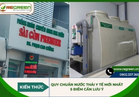 Quy chuẩn nước thải y tế mới nhất: 5 điểm cần lưu ý