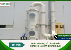 Tháp hấp thụ xử lý khí thải ngành xi mạ đạt chuẩn QCVN