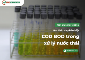 Tìm hiểu và phân biệt COD, BOD trong xử lý nước thải