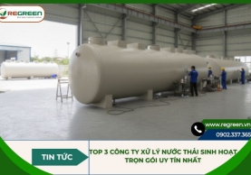 TOP 3 công ty xử lý nước thải sinh hoạt trọn gói uy tín nhất