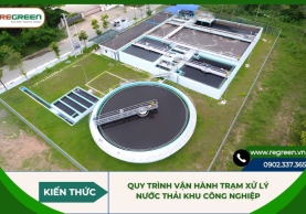 Quy trình vận hành trạm xử lý nước thải khu công nghiệp