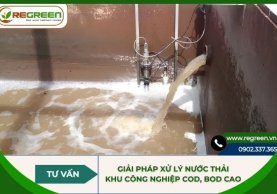 Giải pháp xử lý nước thải khu công nghiệp COD, BOD cao