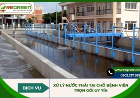 Dịch vụ xử lý nước thải tại chỗ bệnh viện trọn gói uy tín
