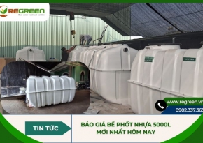 Báo giá bể phốt nhựa 5000l mới nhất hôm nay [Cập nhật]