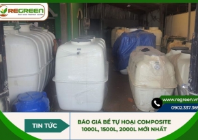 Báo giá bể tự hoại composite 1000L, 1500L, 2000L mới nhất
