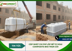 Cập nhật chi phí lắp bể tự hoại composite 8m3 trọn gói 2026