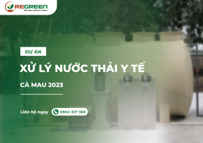 Dự Án Xử Lý Nước Thải Y Tế Công Suất 10M3/NGÀY Tại Cà Mau - Regreen 