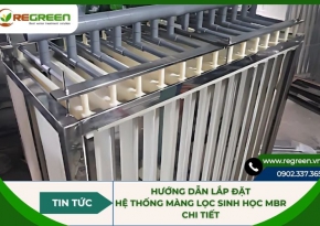 Hướng dẫn lắp đặt hệ thống màng lọc sinh học MBR chi tiết