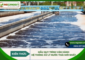 Mẫu quy trình vận hành hệ thống xử lý nước thải mới nhất