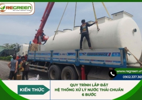 Quy trình lắp đặt hệ thống xử lý nước thải chuẩn 6 bước