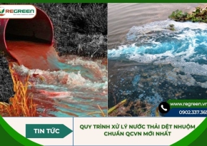 Quy trình xử lý nước thải dệt nhuộm chuẩn QCVN mới nhất