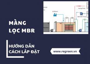 Màng lọc MBR - Hướng dẫn cách lắp đặt