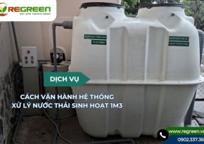 Cách vận hành hệ thống xử lý nước thải sinh hoạt 1m3
