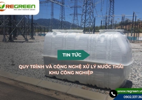 Quy trình và công nghệ xử lý nước thải khu công nghiệp [A-Z]