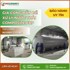 Gia công bồn bể xử lý nước thải Composite FRP