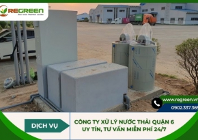 Công ty xử lý nước thải Quận 6 uy tín, tư vấn miễn phí 24/7