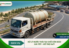 Dịch vụ xử lý nước thải tại chỗ Côn Đảo giá tốt, hỗ trợ 24/7