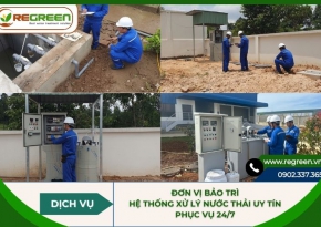 Đơn vị bảo trì hệ thống xử lý nước thải uy tín phục vụ 24/7
