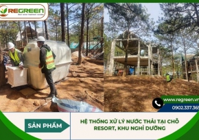 Hệ thống xử lý nước thải tại chỗ resort, khu nghỉ dưỡng